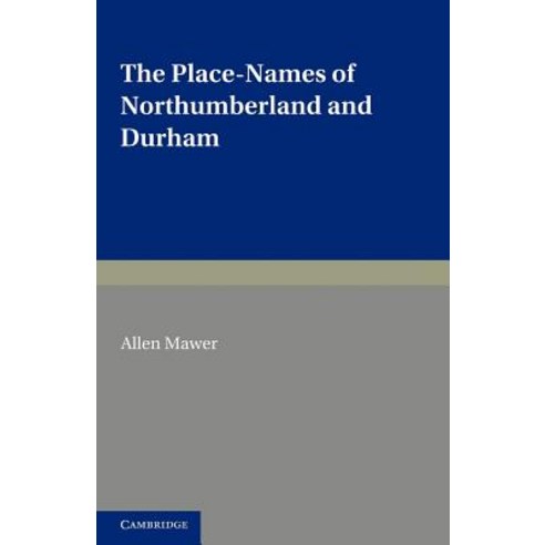The Place-Names of Northumberland and Durham, Cambridge University Press