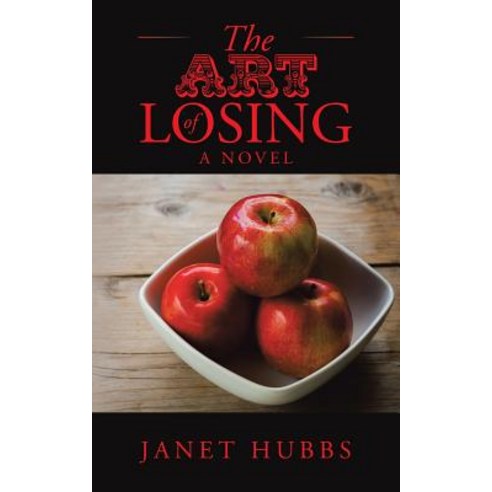 The Art of Losing Paperback, Authorhouse