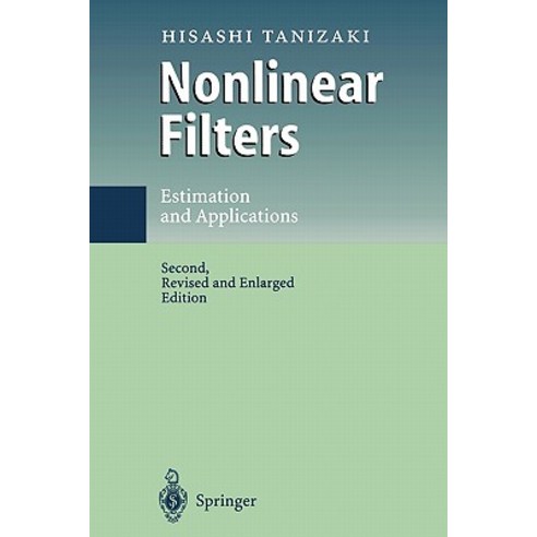 Nonlinear Filters: Estimation and Applications Paperback, Springer