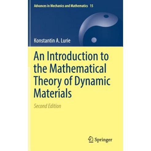 An Introduction to the Mathematical Theory of Dynamic Materials Hardcover, Springer