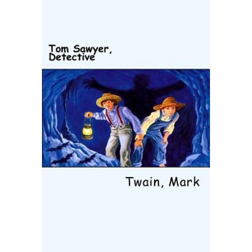 Tom Sawyer Detective Paperback, Createspace Independent Publishing Platform