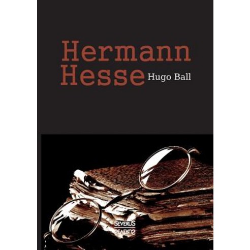 Hermann Hesse: Sein Leben Und Sein Werk Paperback, Severus