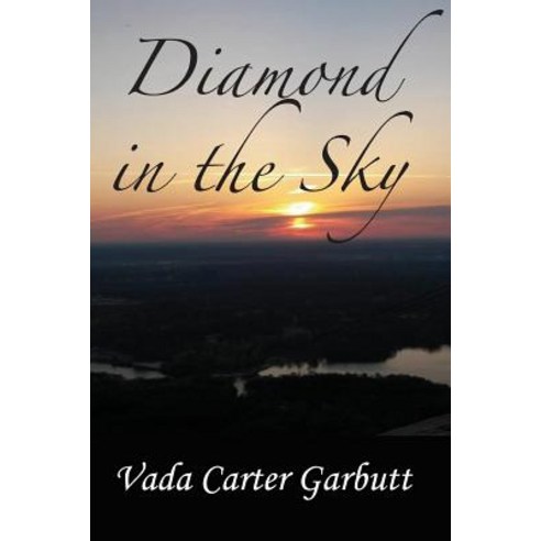 Diamond in the Sky Paperback, Journey of a Dream Press