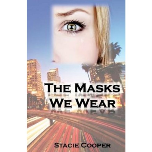 The Masks We Wear Paperback, Createspace Independent Publishing Platform