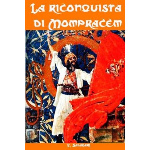 La Riconquista Di Mompracem Paperback, Createspace Independent Publishing Platform