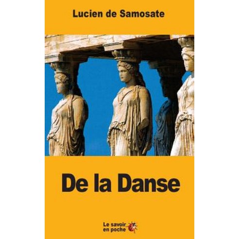 de la Danse Paperback, Createspace Independent Publishing Platform