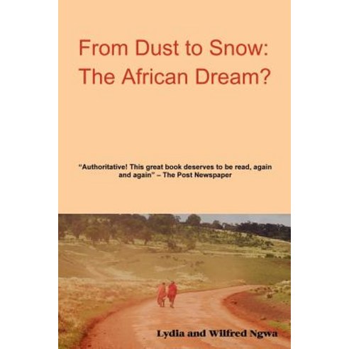 From Dust to Snow: The African Dream? Paperback, Lulu.com