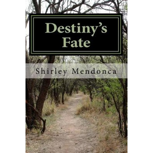 Destiny''s Fate Paperback, Createspace Independent Publishing Platform