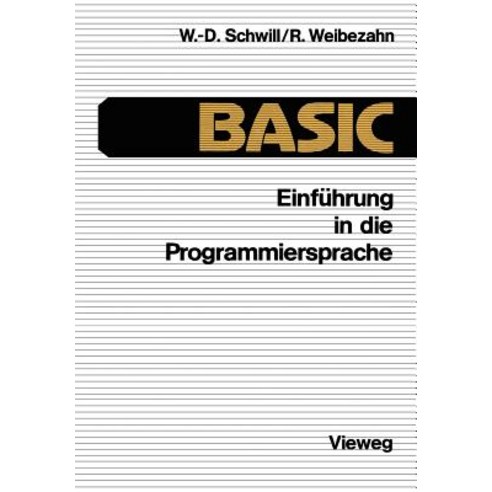 Einfuhrung in Die Programmiersprache Basic: Anleitung Zum Selbststudium ...