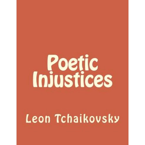 Poetic Injustices Paperback, Createspace Independent Publishing Platform