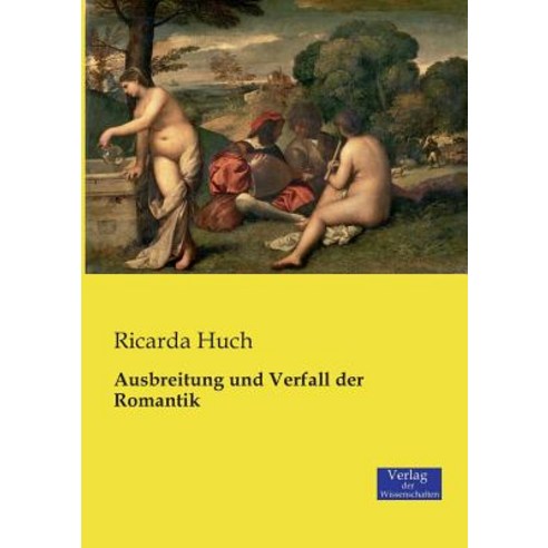 Ausbreitung Und Verfall Der Romantik Paperback, Verlag Der Wissenschaften