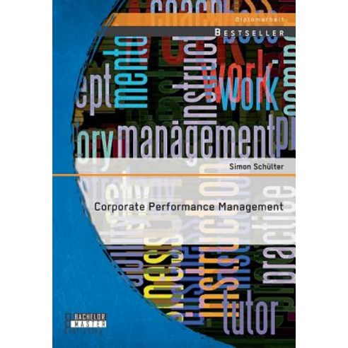 Corporate Performance Management Paperback, Bachelor + Master Publishing