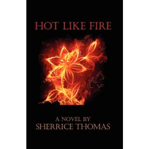 Hot Like Fire Paperback, Refreshing Streams Publishing