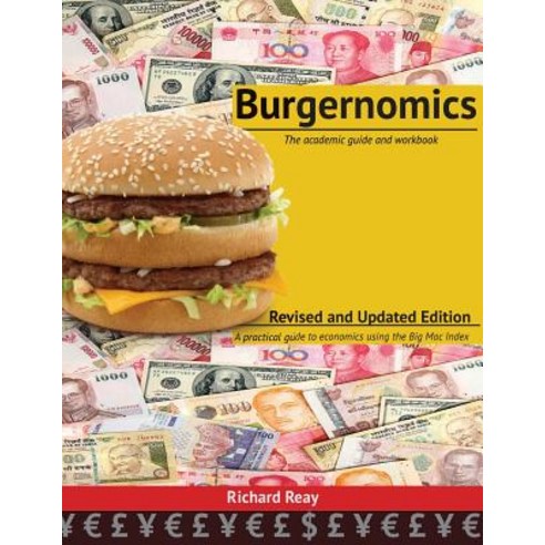 Burgernomics: The Academic Guide and Workbook Paperback, Createspace Independent Publishing Platform