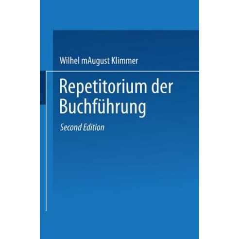 Repetitorium Der Buchfuhrung: Handbuch Fur Handel Und Industrie Paperback, Gabler Verlag