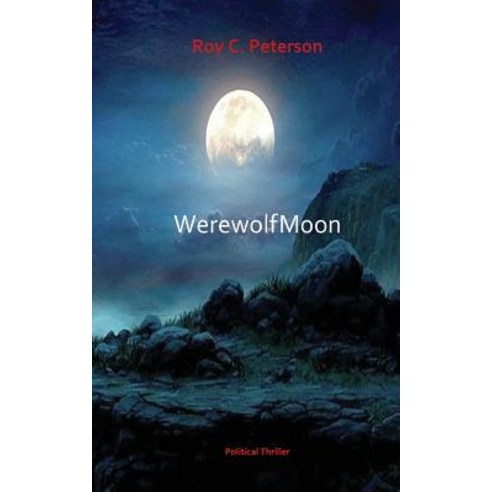 Werewolf Moon Paperback, Createspace Independent Publishing Platform
