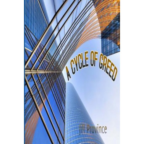 A Cycle of Greed Paperback, Createspace Independent Publishing Platform