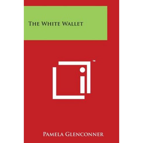 The White Wallet Paperback, Literary Licensing, LLC