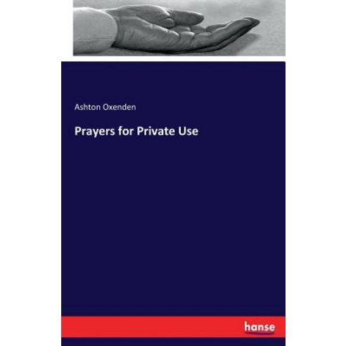 Prayers for Private Use Paperback, Hansebooks