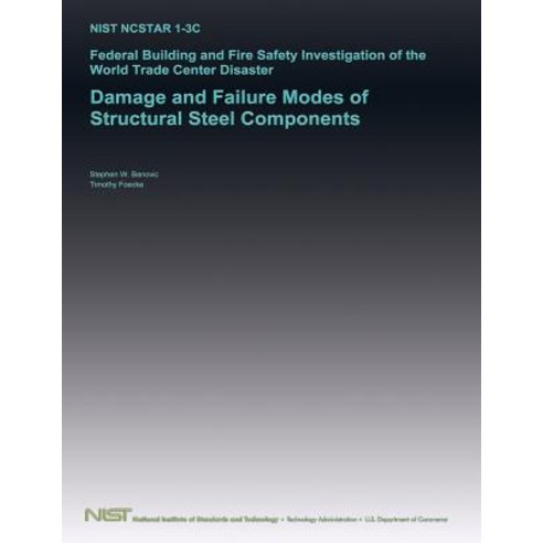 Federal Building and Fire Safety Investigation of the World Trade Center Disaster: Damage and Failure ..., Createspace