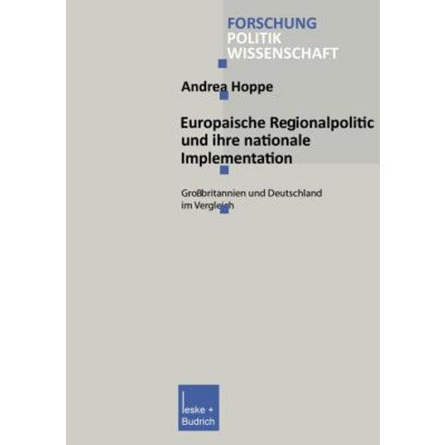 Europaische Regionalpolitik Und Ihre Nationale Implementation: Grobritannien Und Deutschland Im Vergle..., Vs Verlag Fur Sozialwissenschaften
