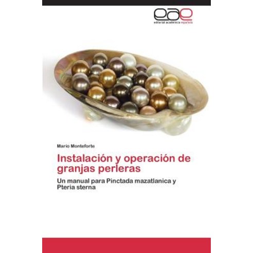Instalacion y Operacion de Granjas Perleras, Eae Editorial Academia Espanola