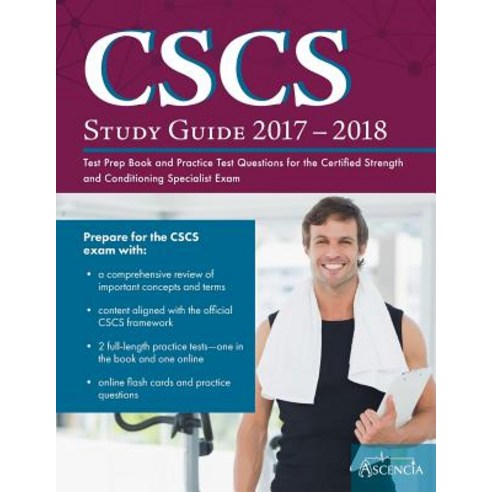 CSCS Study Guide 2017-2018: Test Prep Book and Practice Test Questions for the Certified Strength and ..., Ascencia Test Prep