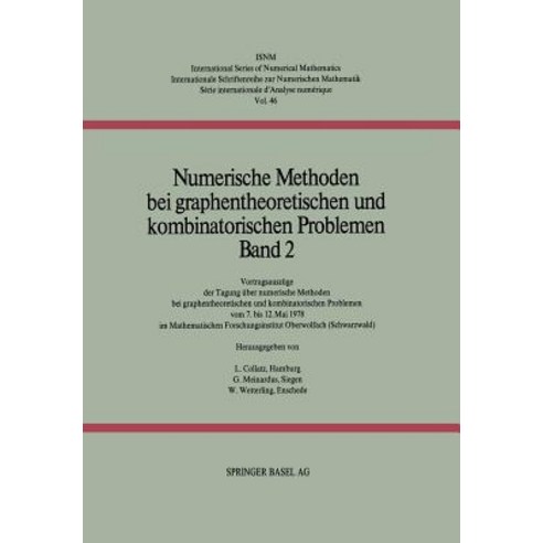 Numerische Methoden Bei Graphentheoretischen Und Kombinatorischen Problemen: Band 2: Vortragsauszuge D..., Springer