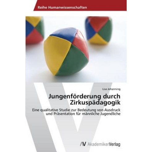 Jungenforderung Durch Zirkuspadagogik, AV Akademikerverlag