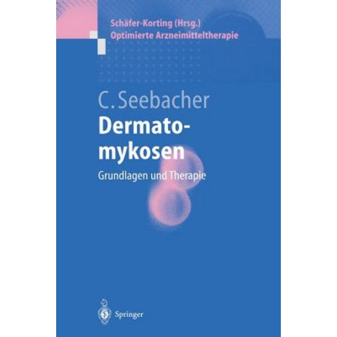 Dermatomykosen: Grundlagen Und Therapie, Springer
