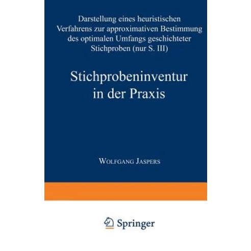 Stichprobeninventur in Der Praxis: Darstellung Eines Heuristischen Verfahrens Zur Approximativen Besti..., Deutscher Universitatsverlag