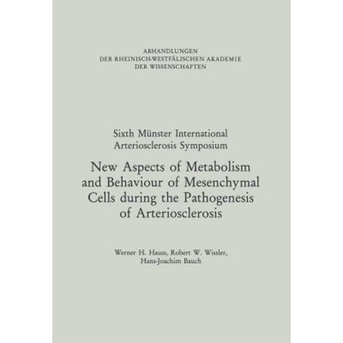 New Aspects of Metabolism and Behaviour of Mesenchymal Cells During the Pathogenesis of Arterioscleros..., Vs Verlag Fur Sozialwissenschaften