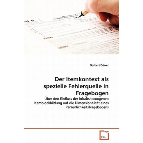 Der Itemkontext ALS Spezielle Fehlerquelle in Fragebogen, VDM Verlag