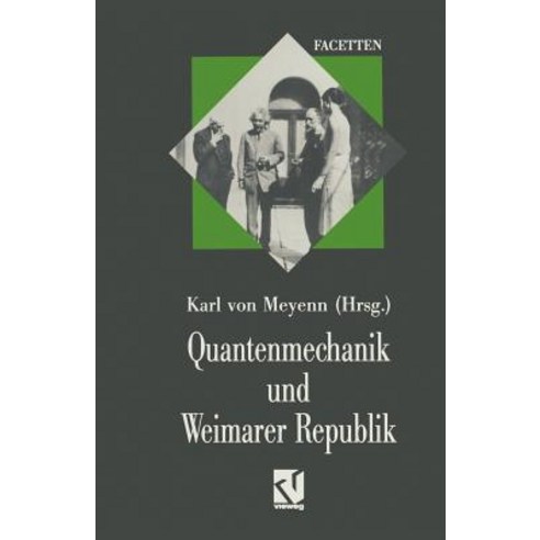 Quantenmechanik Und Weimarer Republik, Vieweg+teubner Verlag