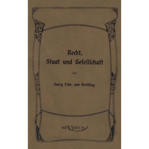 Georg Von Hertling - Recht Staat Und Gesellschaft, Severus