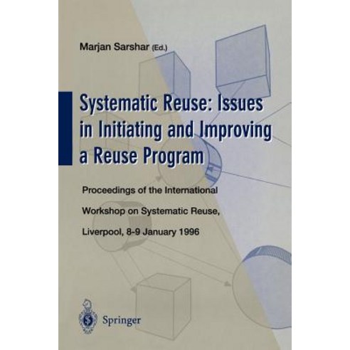 Systematic Reuse: Issues in Initiating and Improving a Reuse Program: Proceedings of the International..., Springer