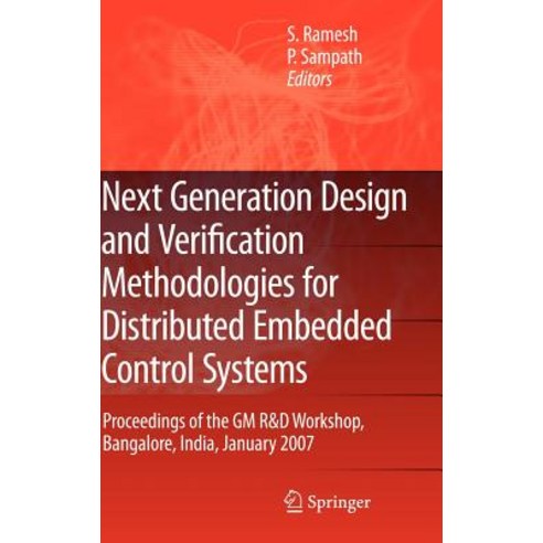 Next Generation Design and Verification Methodologies for Distributed Embedded Control Systems: Procee..., Springer