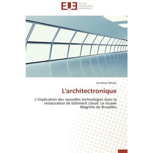 L''Architectronique, Univ Europeenne