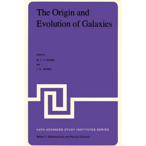 The Origin and Evolution of Galaxies Paperback, Springer