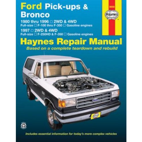 Ford Pick-Ups & Bronco: 1980 Thru 1996 2wd & 4WD Full-Size F-100 Thru F-350 Gasoline Engines; 1997 2wd..., Haynes Manuals
