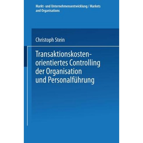 Transaktionskostenorientiertes Controlling Der Organisation Und Personalfuhrung, Deutscher Universitatsverlag