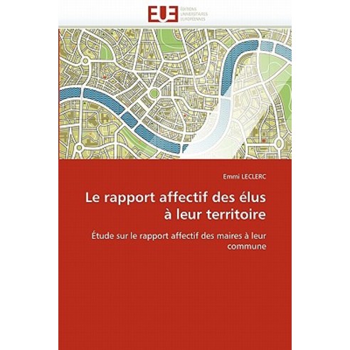 Le Rapport Affectif Des Elus a Leur Territoire, Univ Europeenne