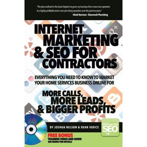 Internet Marketing & Seo for Contractors: Everything You Need to Know to Market Your Home Services Bus..., Createspace Independent Publishing Platform
