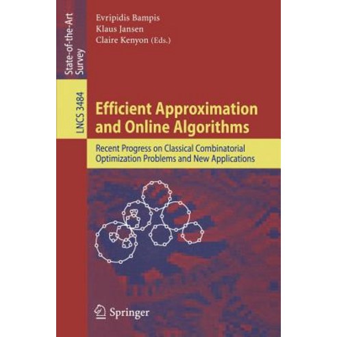 Efficient Approximation and Online Algorithms: Recent Progress on Classical Combinatorial Optimization..., Springer