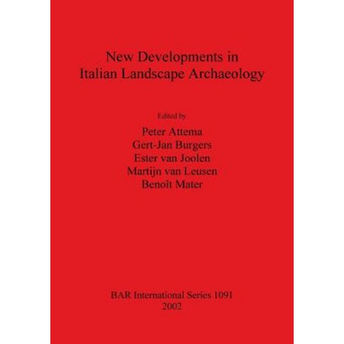 New Developments in Italian Landscape Archaeology: Theory and Methodology of Field Survey. Land Evalua..., British Archaeological Reports Oxford Ltd