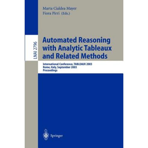 Automated Reasoning with Analytic Tableaux and Related Methods: International Conference Tableaux 200..., Springer