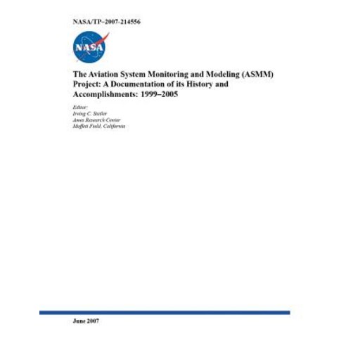 The Aviation System Monitoring and Modeling (Asmm) Project: A Documentation of Its History and Accompl..., www.Militarybookshop.Co.UK