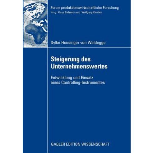 Steigerung Des Unternehmenswertes: Entwicklung Und Einsatz Eines Controlling-Instrumentes, Gabler Verlag
