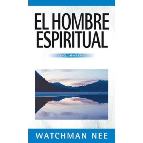 El Hombre Espiritual - 3 Volumenes En 1, Vida Publishers