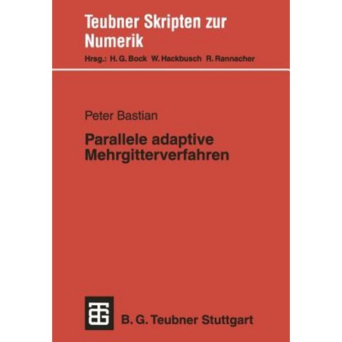 Parallele Adaptive Mehrgitterverfahren, Vieweg+teubner Verlag
